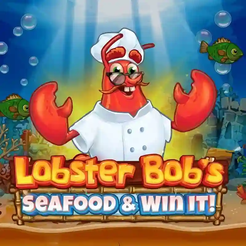 Lobster Bobs Sea Food and Win It