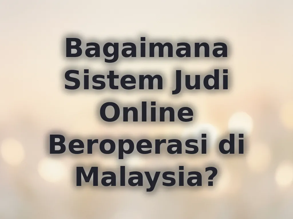 Panduan Judi Online Malaysia